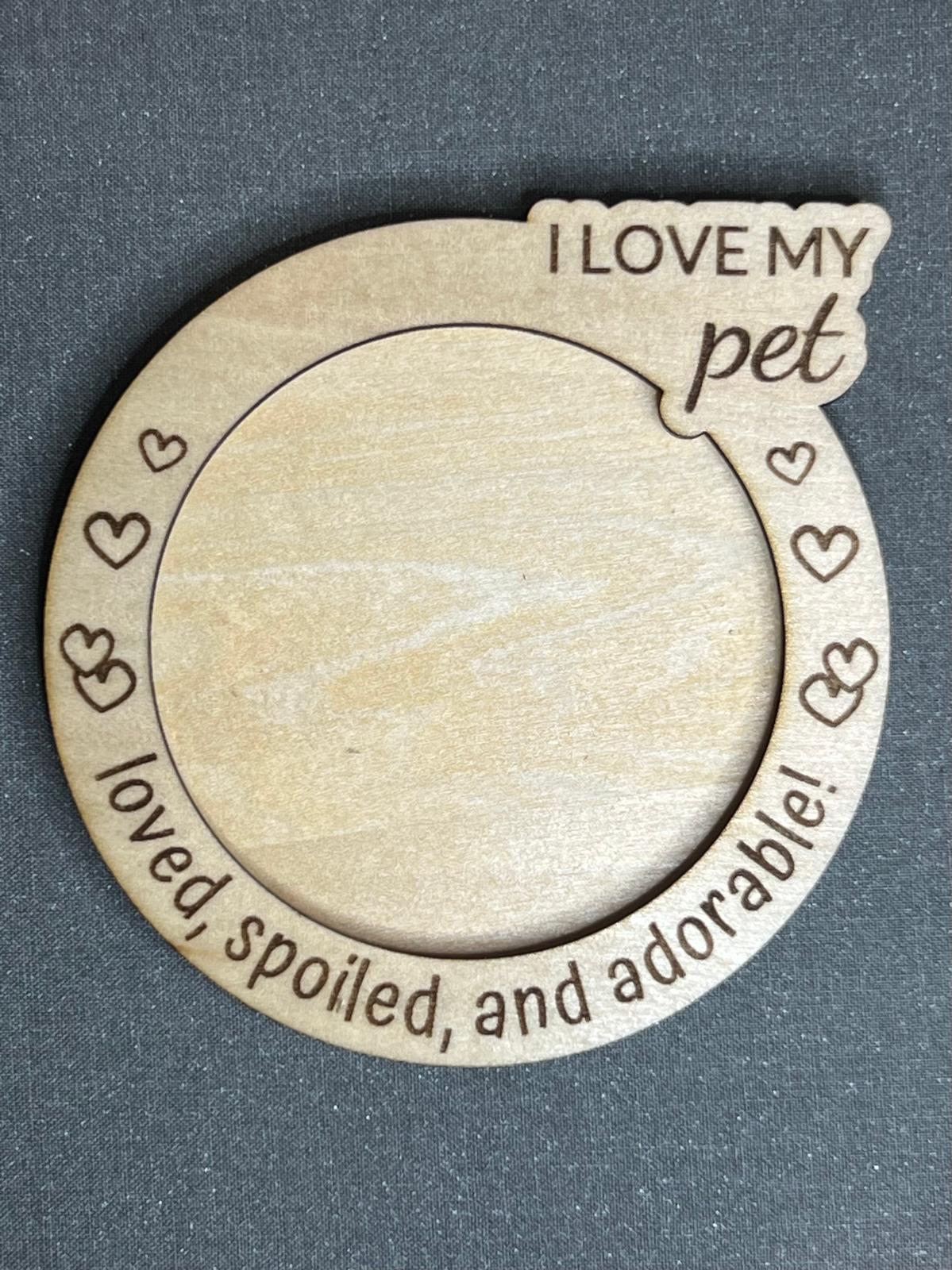 Small Pets Wooden Photo Magnet – “I Love My Pet”
